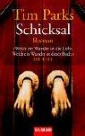 book cover of Schicksal by Tim Parks