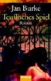 book cover of Teuflisches Spiel by Jan Burke