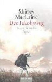 book cover of Der Jakobsweg by Shirley MacLaine