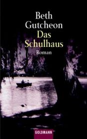 book cover of Das Schulhaus by Beth Gutcheon