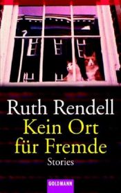 book cover of Kein Ort für Fremde by Ruth Rendell