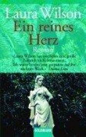 book cover of Ein reines Herz by Laura Wilson