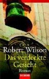 book cover of Das verdeckte Gesicht by Robert Wilson