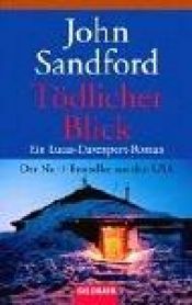 book cover of Tödlicher Blick: Ein Lucas-Davenport-Roman by John Sandford