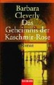 book cover of Das Geheimnis der Kaschmir-Rose by Barbara Cleverly