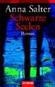 book cover of Schwarze Seelen by Anna C Salter