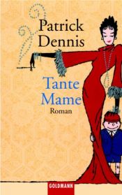 book cover of Tante Mame by Patrick Dennis