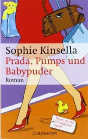 book cover of Prada, Pumps und Babypuder by Sophie Kinsella