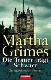 book cover of Die Trauer trägt schwarz by Martha Grimes