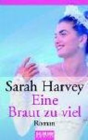 book cover of Eine Braut zu viel by Sarah Harvey