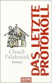 book cover of Das letzte Protokoll by Chuck Palahniuk