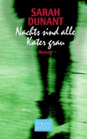 book cover of Nachts sind alle Kater grau by Sarah Dunant