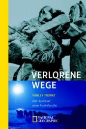 book cover of Verlorene Wege. Das Schicksal einer Inuit-Familie by Farley Mowat