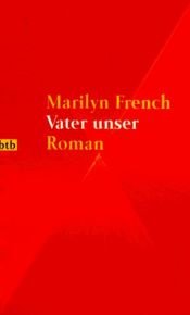 book cover of Vater unser by Marilyn French