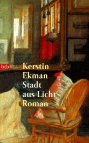 book cover of Stadt aus Licht by Kerstin Ekman