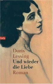 book cover of Und wieder die Liebe by Doris Lessing