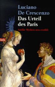 book cover of Das Urteil des Paris : antike Mythen neu erzählt by Luciano De Crescenzo