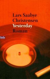 book cover of Yesterday by Lars Saabye Christensen