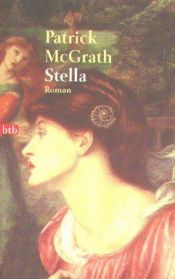 book cover of Stella by Patrick McGrath