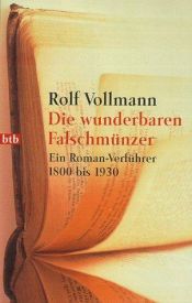 book cover of Die wunderbaren Falschmünzer: Ein Roman-Verführer 1800 bis 1930 by Rolf Vollmann