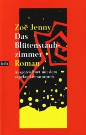 book cover of Das Blütenstaubzimmer by Zoe Jenny