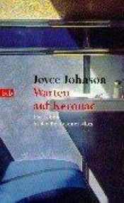 book cover of Warten auf kerouac : ein leben in der beat-generation by Joyce Johnson