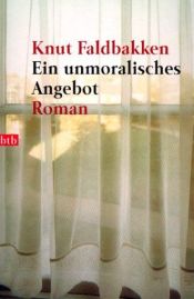 book cover of Ein unmoralisches Angebot by Knut Faldbakken