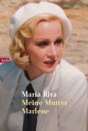 book cover of Meine Mutter Marlene by Maria Riva