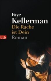 book cover of Die Rache ist dein by Faye Kellerman