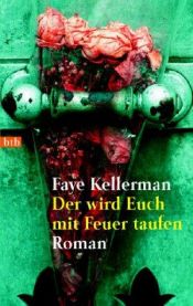 book cover of Der wird Euch mit Feuer taufe by Faye Kellerman