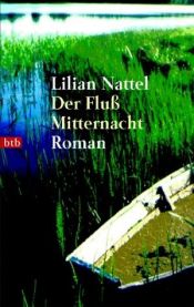 book cover of Der Fluss Mitternacht by Lilian Nattel