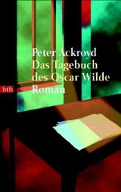 book cover of Das Tagebuch des Oscar Wilde by Peter Ackroyd