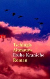 book cover of Cranes Fly Early by צ'ינגיז אייטמטוב