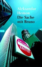 book cover of Die Sache mit Bruno by Aleksandar Hemon