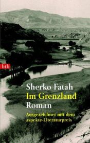 book cover of Im Grenzland: Roman - Ausgezeichnet mit dem aspekte-Literaturpreis by Sherko Fatah