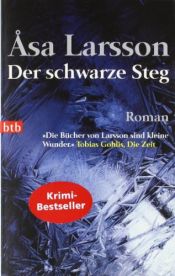 book cover of Der schwarze Steg by Åsa Larsson