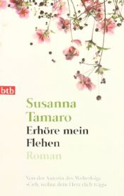 book cover of Erhöre mein Flehe by Susanna Tamaro