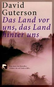 book cover of Das Land vor uns, das Land hinter uns by David Guterson