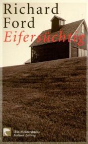 book cover of Eifersüchtig. Eine Novelle. by 理查德·福特
