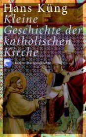 book cover of Kleine Geschichte der katholischen Kirche by Hans Küng