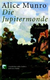 book cover of Die Jupitermonde by Alice Munro