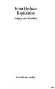 book cover of Kapitulation : Aufgang einer Krankheit by Ernst Herhaus