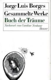 book cover of Gesammelte Werke, 9 Bde. in 11 Tl.-Bdn., Bd.7, Buch der Träume: BD 7 by חורחה לואיס בורחס