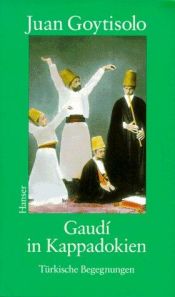 book cover of Gaudí in Cappadocië by Juan Goytisolo