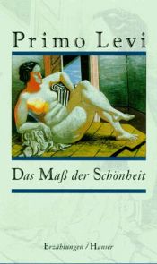 book cover of Das Maß der Schönheit. Erzählungen by Πρίμο Λέβι