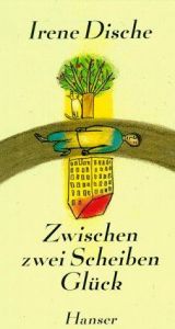 book cover of Zwischen zwei Scheiben Glück by Irene Dische