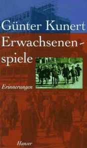 book cover of Erwachsenenspiele. Erinnerungen. by Günter Kunert