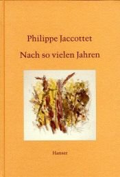 book cover of Nach so vielen Jahren by Philippe Jaccottet