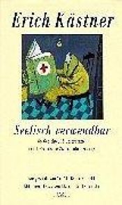 book cover of Seelisch verwendbar : 66 Gedichte, 16 Epigramme und 1 prosaische Zwischenbemerkung by إريش كستنر