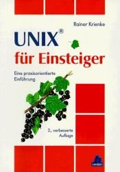 book cover of UNIX für Einsteiger. Eine praxisorientierte Einführung by Rainer Krienke